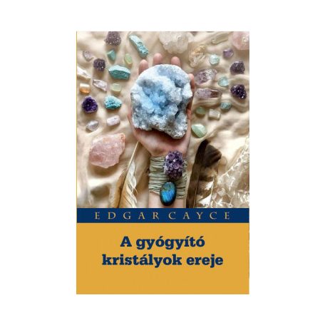 A gyógyító kristályok ereje