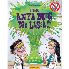 Csak anya meg ne lássa! - 16 undi és büd
