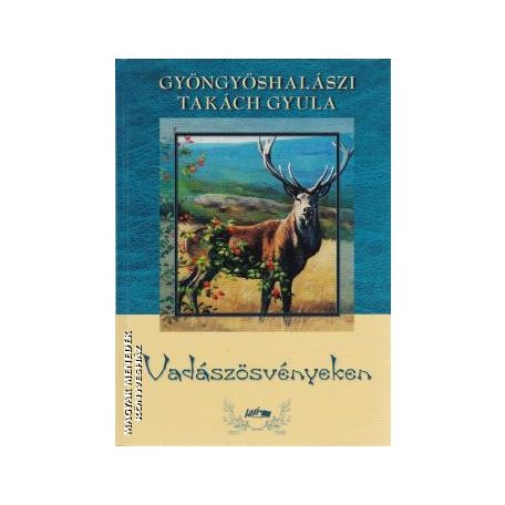 Vadászösvényeken