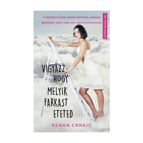 Vigyázz, hogy melyik farkast eteted