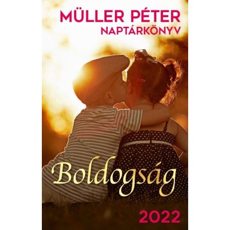 Boldogság - Naptárkönyv 2022
