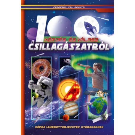 100 kérdés és a csillagászat -(Fedezzük