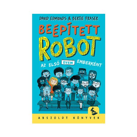 Beépített robot - Az első évem emberként