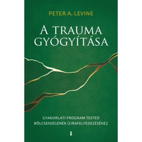 A trauma gyógyítása - Gyakorlati program