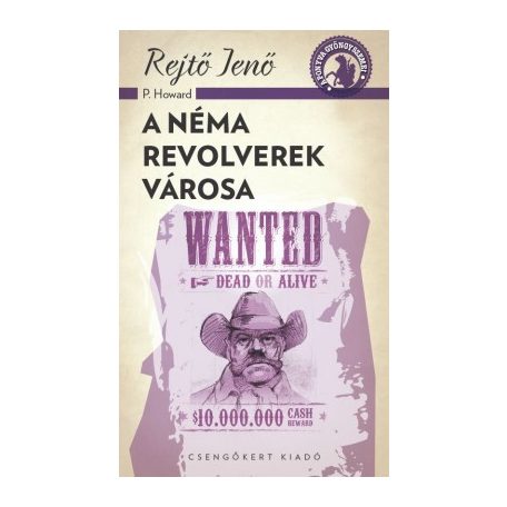 A néma revolverek városa