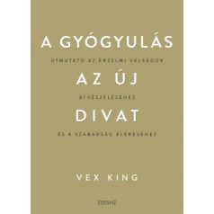 A gyógyulás az új divat - Útmutató az ér