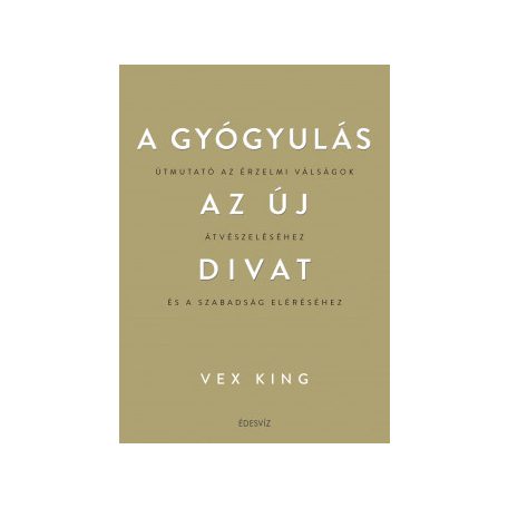 A gyógyulás az új divat - Útmutató az ér