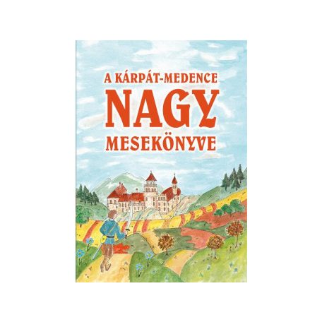A Kárpát-medence nagy mesekönyve