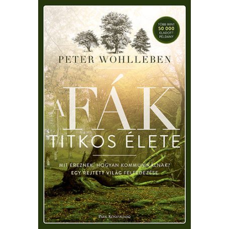 A fák titkos élete (puhatáblás) - Mit ér
