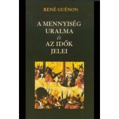 A mennyiség uralma és az idők jelei