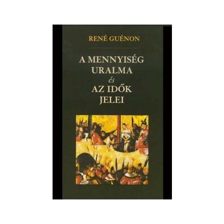 A mennyiség uralma és az idők jelei