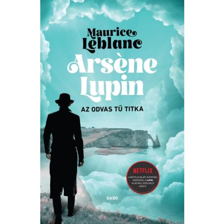 Arséne Lupin - Az odvas tű titka