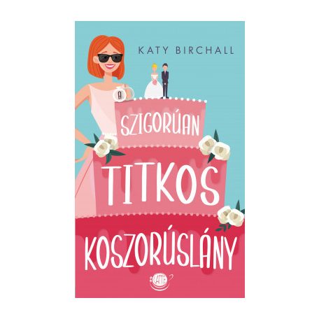 A szigorúan titkos koszorúslány