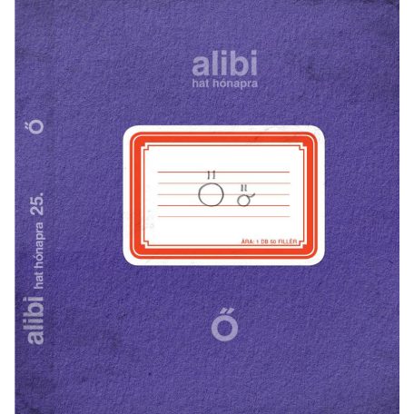 Alibi hat hónapra 25. - Ő