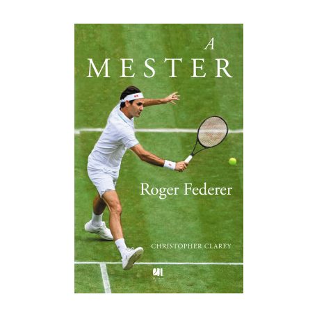 A Mester - Roger Federer