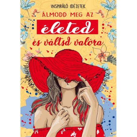 Álmodd meg az életed és váltsd valóra
