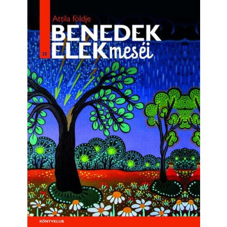 Attila földje - Bendedek Elek 25.