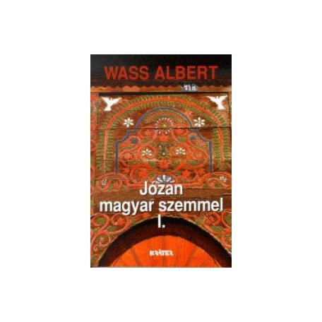 Józan magyar szemmel I- II.