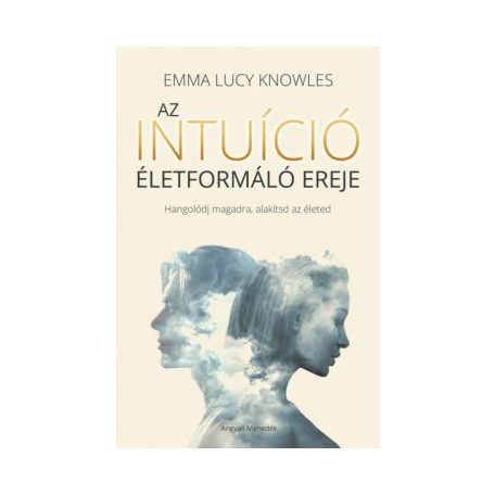 Az intuíció életformáló ereje