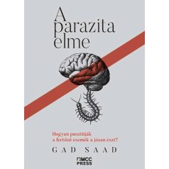 A parazita elme - Hogyan pusztítják a fe