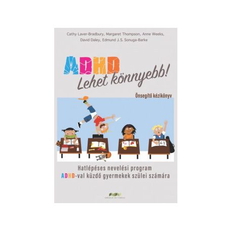 ADHD - Lehet könnyebb - Hatlépéses nevel