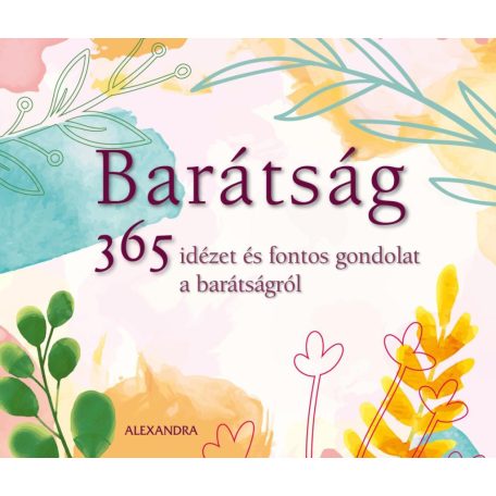 Barátság - 365 idézet