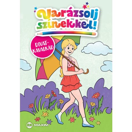 Varázsolj színekkel! - Divatkával