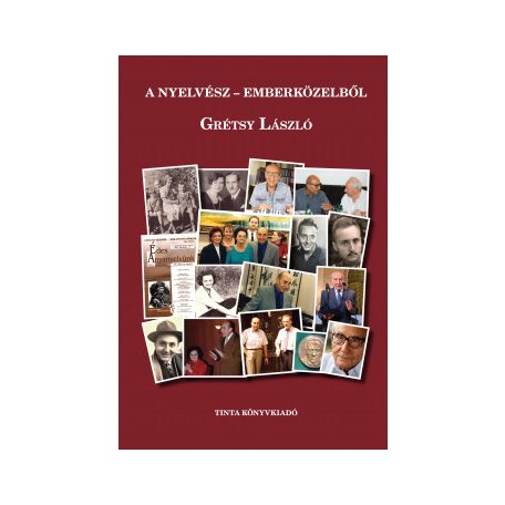 A nyelvész emberközelből - Grétsy László
