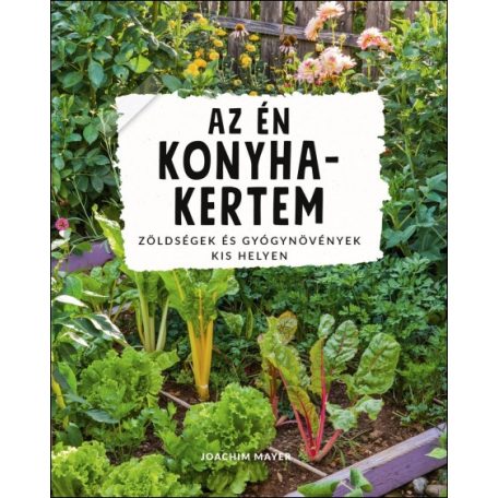 Az én konyhakertem - Zöldségek és fűszer