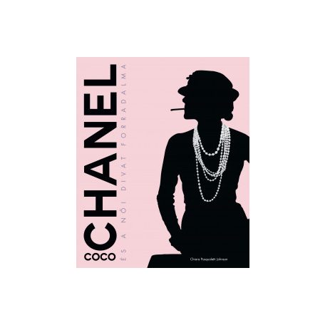 Coco Chanel és a női divat forradalma