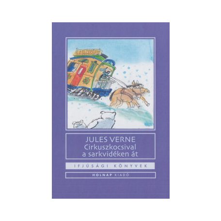 Cirkuszkocsival  a sarkvidéken át