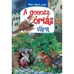 A gonosz óriás vára - Tony Wolf meséi 5.
