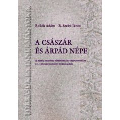 A császár és Árpád népe - A korai magyar