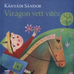 Virágon vett vitéz (A)
