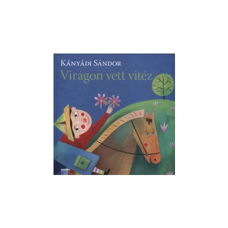 Virágon vett vitéz (A)