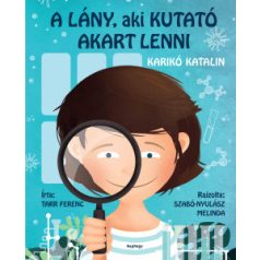 A lány, aki kutató akart lenni-Karikó Ka