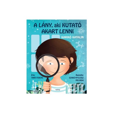A lány, aki kutató akart lenni-Karikó Ka