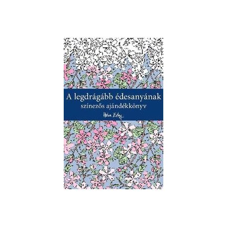 A legdrágább édesanyának - színezős aján