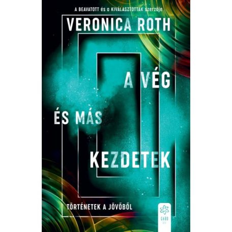 A vég és más kezdetek - Történetek a jöv