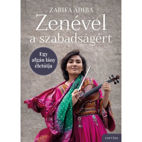Zenével a szabadságért - Egy afgán lány