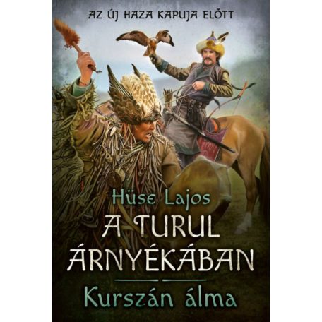 A Turul árnyékában - Kurszán Álma