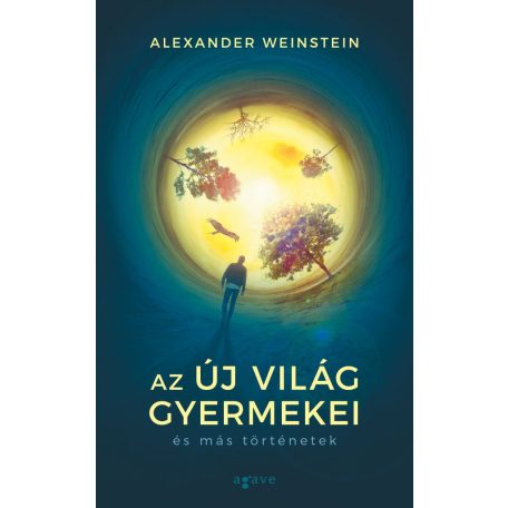 Az új világ gyermekei és mástörténetek