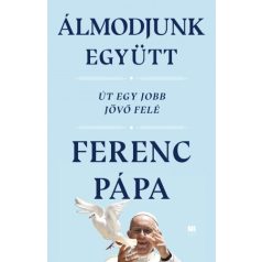 Álmodjunk együtt - Út egy jobb jövő felé