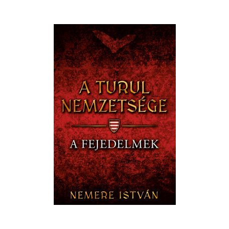A fejedelmek - A turul nemzetsége