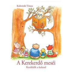 A Kerekerdő meséi - Kezdődik a kaland (A