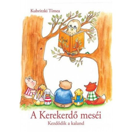 A Kerekerdő meséi - Kezdődik a kaland (A