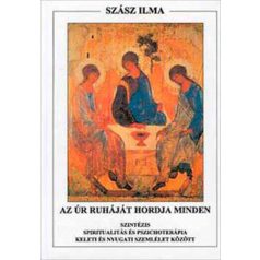 Az Úr ruháját hordja minden - Szintézis