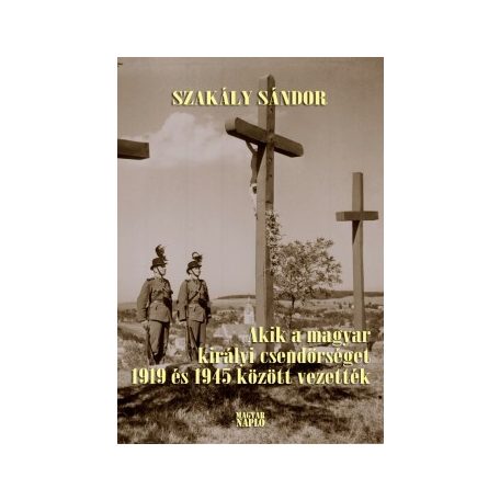 Akik a magyar királyi csendőrséget 1919