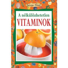 A nélkülözhetetlen vitaminok