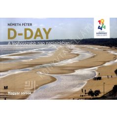 D-day - A leghosszabb nap napjainkban
